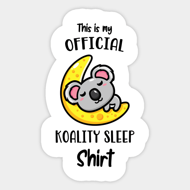 Cute Koala Bear This Is My Koality Sleep Fun Sticker by Foxxy Merch